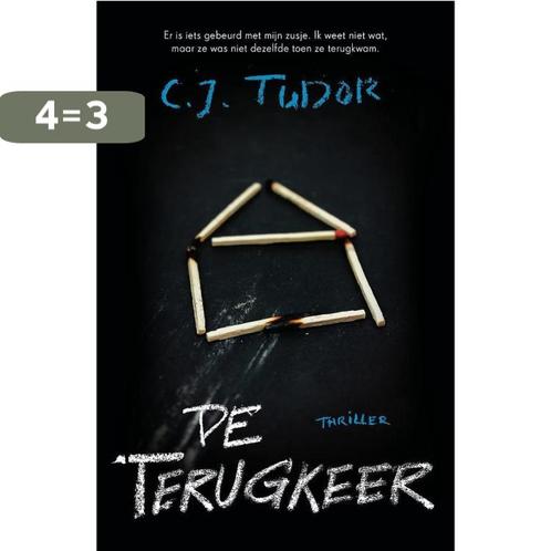 De terugkeer 9789400510753 C.J. Tudor, Boeken, Thrillers, Zo goed als nieuw, Verzenden
