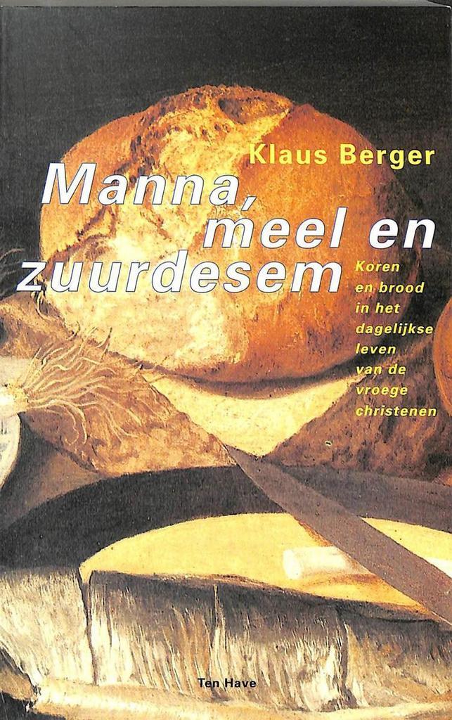 MANNA MEEL EN ZUURDESEM 9789025946753 BERGER, Boeken, Godsdienst en Theologie, Gelezen, Verzenden