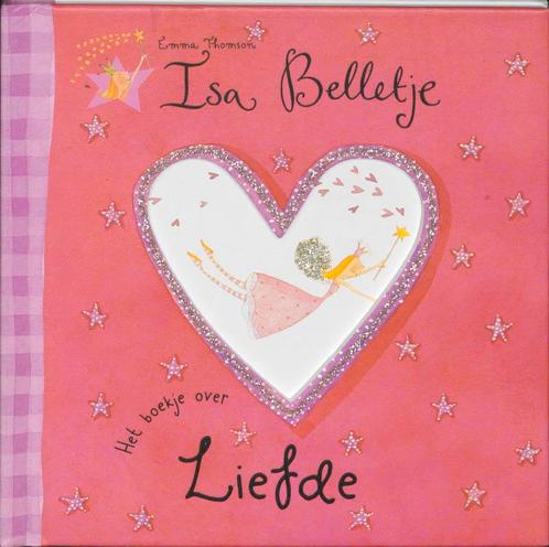 Isa Belletje - Liefde 9789052473109 Emma Thomson, Boeken, Kinderboeken | Baby's en Peuters, Gelezen, Verzenden