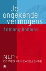 Je ongekende vermogens 9789021551463 Anthony Robbins, Boeken, Verzenden, Zo goed als nieuw, Anthony Robbins