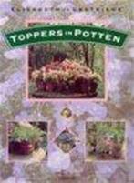 TOPPERS IN POTTEN / Bloemen en planten 9789052101712, Boeken, Verzenden, Zo goed als nieuw, E. de Lestrieux