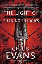 The Light of Burning Shadows 9781416570530, Chris Evans, Verzenden