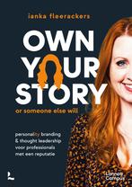 Own your story 9789401496391 Ianka Fleerackers, Verzenden, Zo goed als nieuw, Ianka Fleerackers