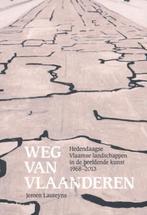 Weg van Vlaanderen 9789491376535, Boeken, Zo goed als nieuw, Jeroen Laureyns, Verzenden