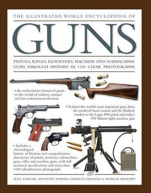 The Illustrated World Encyclopedia of Guns: Pistols, Rifles,, Boeken, Overige Boeken, Gelezen, Verzenden