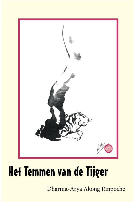 Het temmen van de tijger 9789081169714 Dharma-Ary Rinpoche, Boeken, Filosofie, Zo goed als nieuw, Verzenden