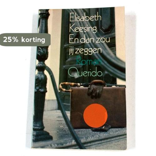 En dan zou jij zeggen 9789021413082 Keesing, Boeken, Overige Boeken, Gelezen, Verzenden