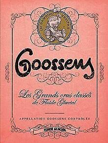 Goossens - Les grands crus classés de Fluide Glacial ..., Livres, Livres Autre, Envoi