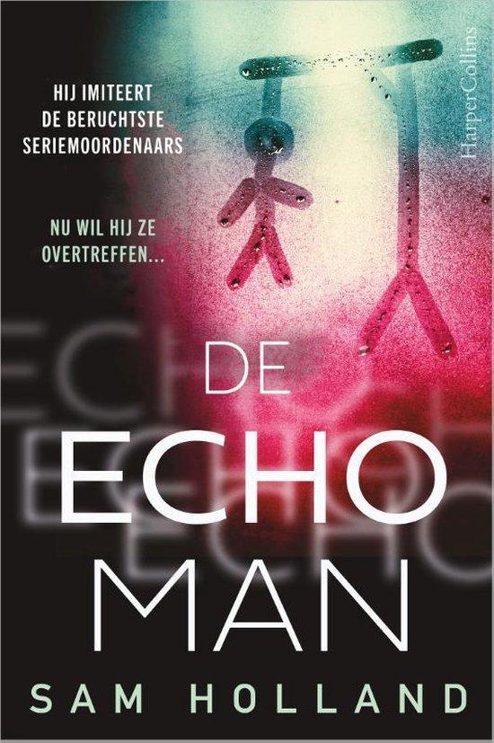 De Echoman 9789402712216 Sam Holland, Boeken, Thrillers, Zo goed als nieuw, Verzenden