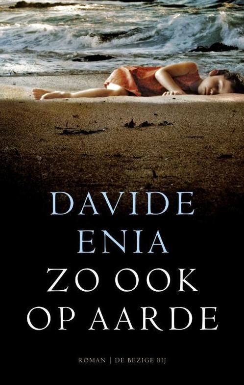 Zo Ook Op Aarde 9789023468691 Davide Enia, Livres, Romans, Envoi