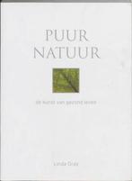 Puur natuur 9789025956066 Linda Gray, Boeken, Verzenden, Zo goed als nieuw, Linda Gray