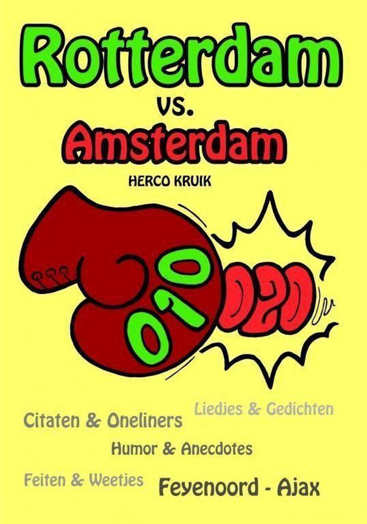 Rotterdam versus Amsterdam 9789081681674 Herco Kruik, Boeken, Stripverhalen, Zo goed als nieuw, Verzenden
