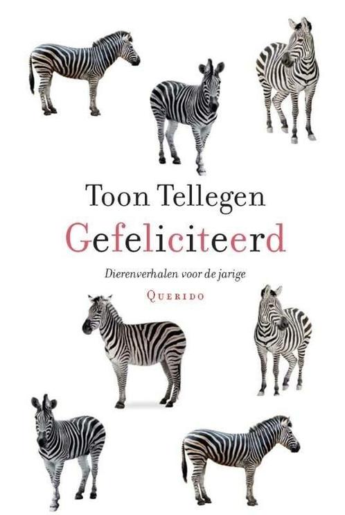 Gefeliciteerd (9789021445953, Toon Tellegen) (Toon Tellegen), Boeken, Romans, Nieuw, Verzenden