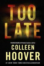 Too late 9789020555134 Colleen Hoover, Boeken, Romans, Verzenden, Zo goed als nieuw, Colleen Hoover