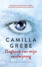 Dagboek van mijn verdwijning 9789403133201, Camilla Grebe, Verzenden