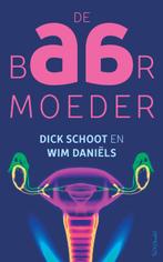 De baarmoeder 9789044632866 Dick Schoot, Verzenden, Zo goed als nieuw, Dick Schoot