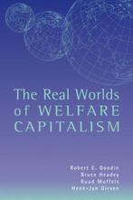 The Real Worlds of Welfare Capitalism 9780521596398, Verzenden, Gelezen, Robert E. Goodin
