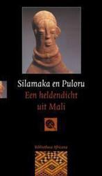 Silamaka En Puloru Epos Uit Mali 9789038912646, Boeken, Onbekend, Zo goed als nieuw, Verzenden