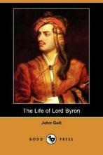 The Life of Lord Byron (Dodo Press). Galt, John   ., Verzenden, Galt, John
