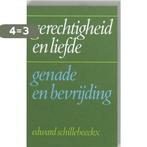 Gerechtigheid En Liefde 9789024415236 E. Schillebeeckx, Verzenden, Gelezen, E. Schillebeeckx