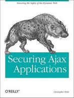 Securing Ajax Applications 9780596529314 Christopher Wells, Boeken, Verzenden, Gelezen, Christopher Wells