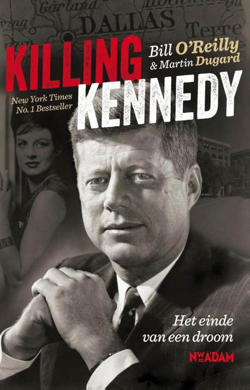 Killing Kennedy 9789046814468 Martin Dugard, Boeken, Geschiedenis | Wereld, Zo goed als nieuw, Verzenden