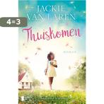 Thuiskomen 9789022590805 Jackie van Laren, Boeken, Verzenden, Zo goed als nieuw, Jackie van Laren