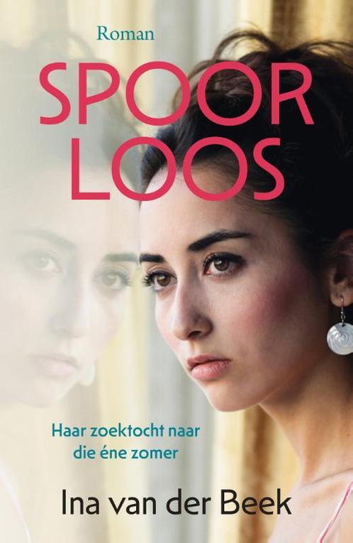 Spoorloos 9789020546873 Ina van der Beek, Boeken, Overige Boeken, Zo goed als nieuw, Verzenden