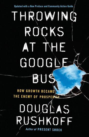 Throwing Rocks at the Google Bus 9780143131298, Verzenden, Douglas Rushkoff