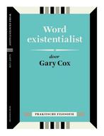 Word existentialist 9789491224218 Gary Cox, Verzenden, Gelezen, Gary Cox