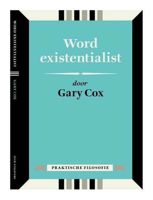 Word existentialist 9789491224218 Gary Cox, Boeken, Filosofie, Gelezen, Verzenden