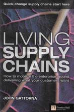 Living Supply Chains 9780273706144 John Gattorna, Boeken, Verzenden, Gelezen, John Gattorna