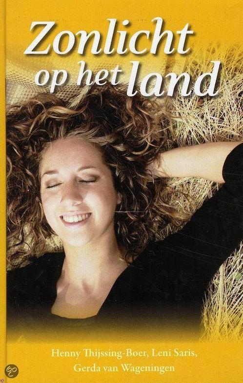 Zonlicht op het land 9789024287086 Henny Thijssing-Boer, Boeken, Streekboeken en Streekromans, Zo goed als nieuw, Verzenden