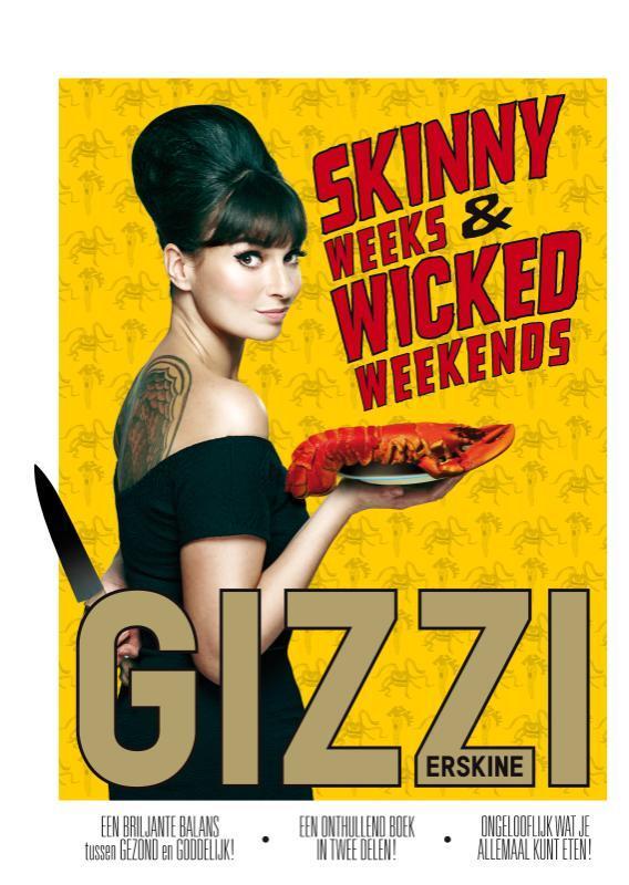 Skinny weeks & wicked weekends 9789000320714 Gizzi Erskine, Livres, Livres de cuisine, Envoi