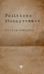 Politieke stenogrammen 9789403162409 Willem Schinkel, Boeken, Verzenden, Zo goed als nieuw, Willem Schinkel