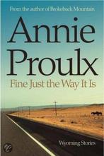 Fine Just The Way It Is 9780007269730, Livres, Livres Autre, Annie Proulx, Verzenden