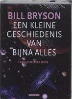 Een kleine geschiedenis van bijna alles 9789045014746, Bill Bryson, B. Bryson, Verzenden