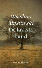 De laatste hand 9789021406206 Wieslaw Mysliwski, Boeken, Verzenden, Zo goed als nieuw, Wieslaw Mysliwski