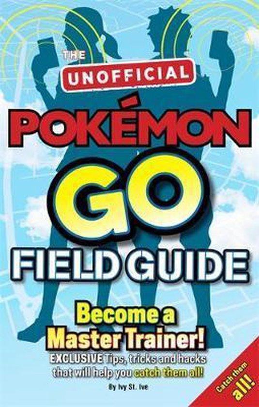 Pokemon Go The Unofficial Field Guide 9781783707713, Boeken, Taal | Engels, Gelezen, Verzenden
