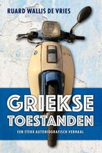 Griekse toestanden 9789492052896 Ruard Wallis de Vries, Boeken, Verzenden, Gelezen, Ruard Wallis de Vries