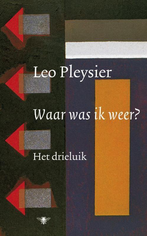 Waar was ik weer? 9789023457510 Leo Pleysier, Boeken, Romans, Gelezen, Verzenden