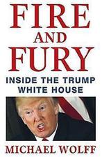 Fire and Fury 9780349143583 Michael Wolff, Verzenden, Michael Wolff