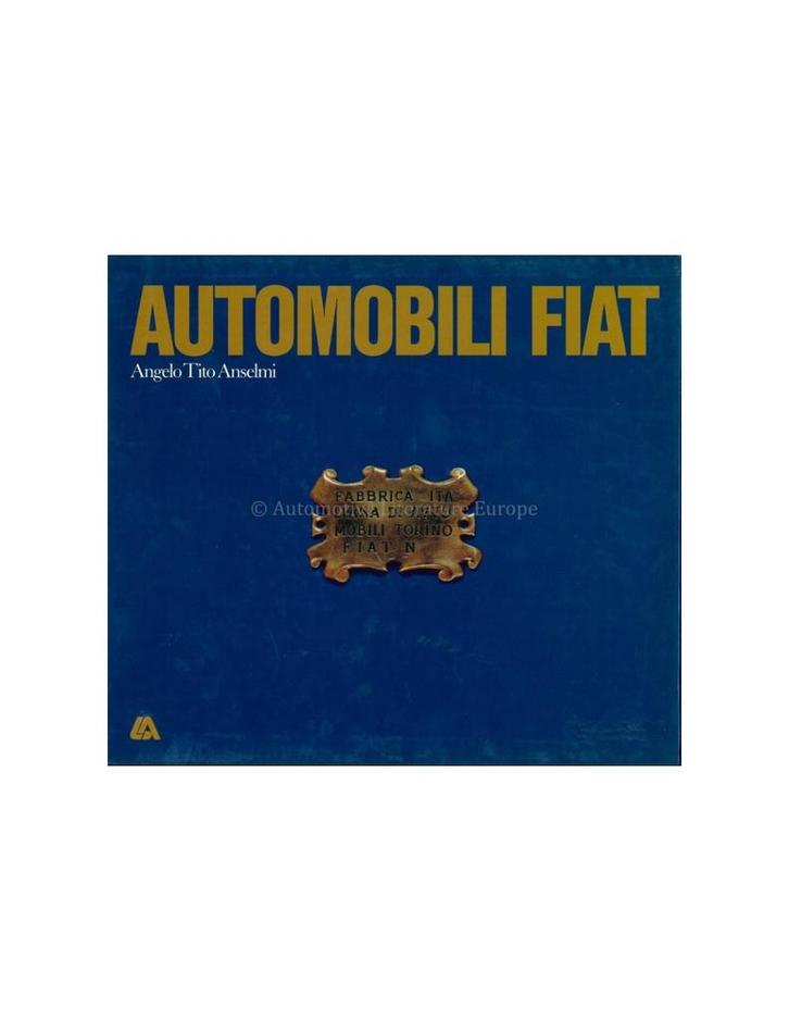 AUTOMOBILI FIAT - ANGELO TITO ANSELMI - BOEK, Boeken, Auto's | Boeken, Ophalen of Verzenden