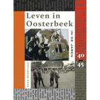 Leven in Oosterbeek in de jaren 40-45 / Leven in, Boeken, Geschiedenis | Stad en Regio, Verzenden, Zo goed als nieuw, Kees Gerritsen