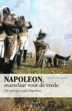 Napoleon, martelaar voor de vrede 9789461537294, Verzenden, Michel Franceschi