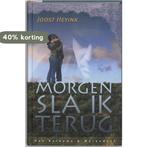 Morgen sla ik terug 9789047501176 Joost Heyink, Boeken, Verzenden, Gelezen, Joost Heyink