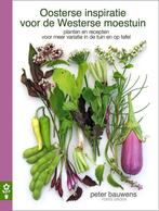 Oosterse inspiratie voor de Westerse moestuin 9789462501263, Verzenden, Zo goed als nieuw, Peter Bauwens