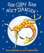 Een giraf kan niet dansen 9789463130981, Giles Andreae, Guy Parker-Rees, Zo goed als nieuw, Verzenden