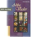 Abba Vader 9789070926434 Hugo Bouter, Boeken, Verzenden, Gelezen, Hugo Bouter