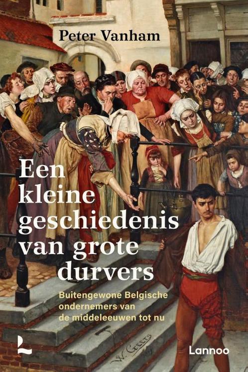 Een kleine geschiedenis van grote durvers 9789401466936, Boeken, Geschiedenis | Nationaal, Gelezen, Verzenden